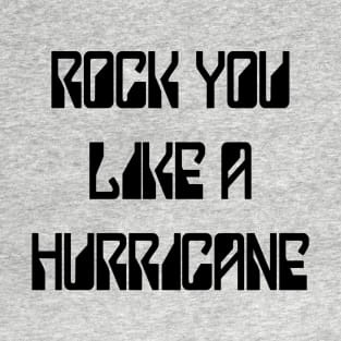 Rock You Like A Hurricane T-Shirt